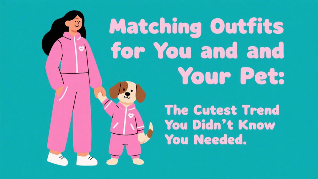 Matching Outfits for You and Your Pet: The Cutest Trend You Didn’t Know You Needed